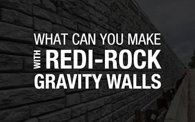 What Can You Build with a Redi-Rock Gravity Wall?