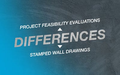 What is the Difference Between Project Feasibility Evaluations and Stamped Wall Drawings?